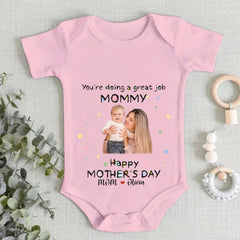 Custom Baby Onesies - You're doing a great job mommy Happy 1st Mother's Day - Personalized Onesie