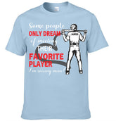 Personalized Baseball Boy T-shirt, Some People Only Dream Of Meeting Their Favorite Player, Sports Tees Mother's Day Gift For Baseball / Hockey / Basketball Lovers and Players