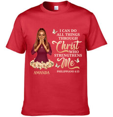 I Can Do All Things Through Christ Who Strengthens Me - Personalized Clothes