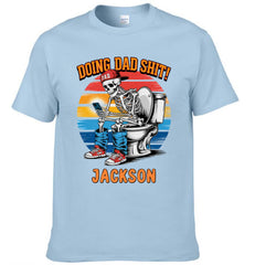 Doing Dad Shit | Funny Skeleton Toilet Sublimation Design - Personalized Father Clothes