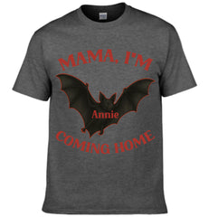 Dark Theme "MAMA, I'M COMING HOME" - Customized Name T-Shirt