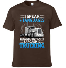 I Speak 4 Languages English-Profanity Sarcasm & Trucking Clothes - A Gift For Cool Guys