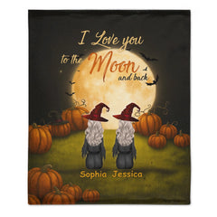 🧙♀️I Love You To The Moon And Back - Personalized Halloween Witches Blanket - Halloween Gifts, Gifts For Besties