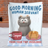GOOD MORNING HUMAN SERVANT Customized Pet Blanket - Personalized Name & Pets - Gift For Pet Lovers, Owners