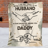 The Only Thing Having You As My Husband Customised Blanket - Personalized Name - Father's Day Gift For Husband, Dad, Grandpa