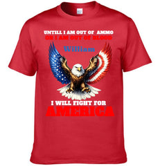 Until I Am Out Of Ammo Or I Am Out Of Blood - Patriotic Eagle T-Shirt - Gift For American Patriots
